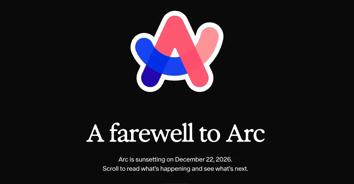 The Browser Company закриває Arc 22 грудня 2026 та переводить користувачів на Dia
